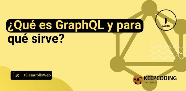 ¿Qué es GraphQL y para qué sirve?