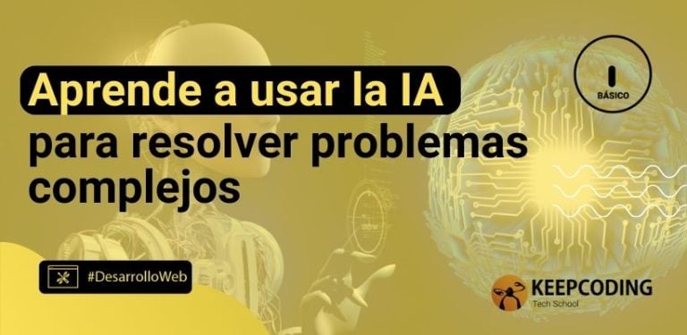 Aprende a usar la IA para resolver problemas complejos