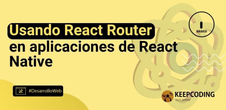 Usando React Router en aplicaciones de React Native