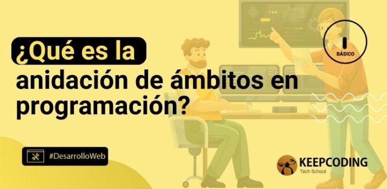 ¿Qué es la anidación de ámbitos en programación?