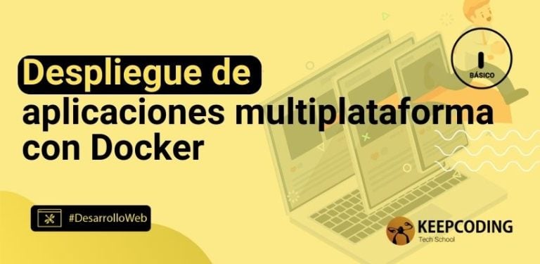 Despliegue de aplicaciones multiplataforma con Docker