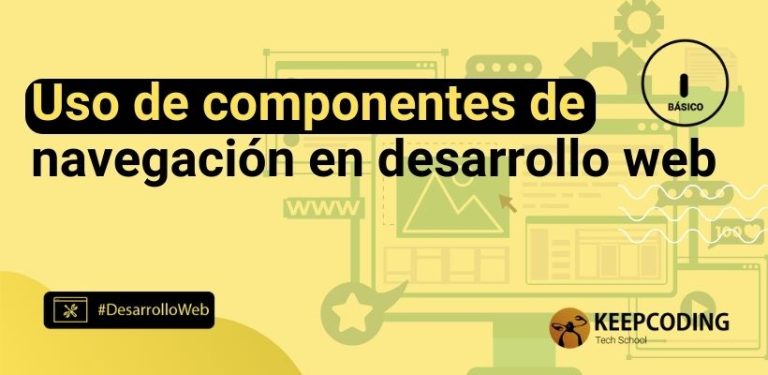 Uso de componentes de navegación en desarrollo web