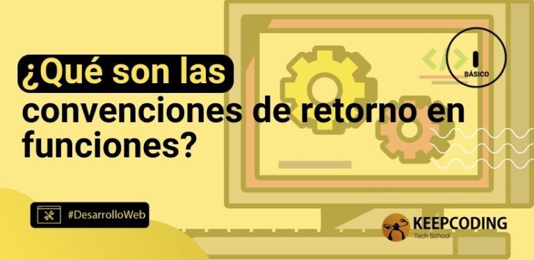 ¿Qué son las convenciones de retorno en funciones?