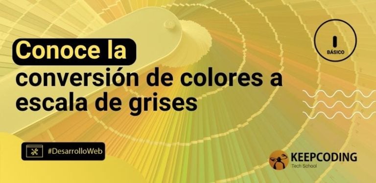 Conoce la conversión de colores a escala de grises