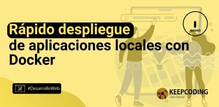 Rápido despliegue de aplicaciones locales con Docker