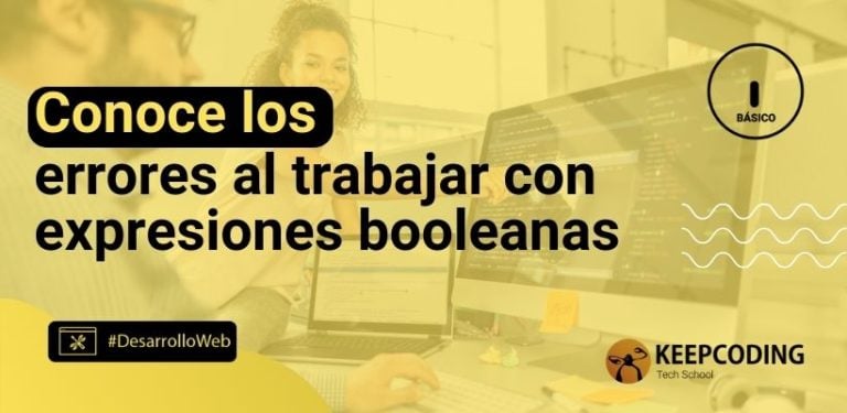 Conoce los errores al trabajar con expresiones booleanas