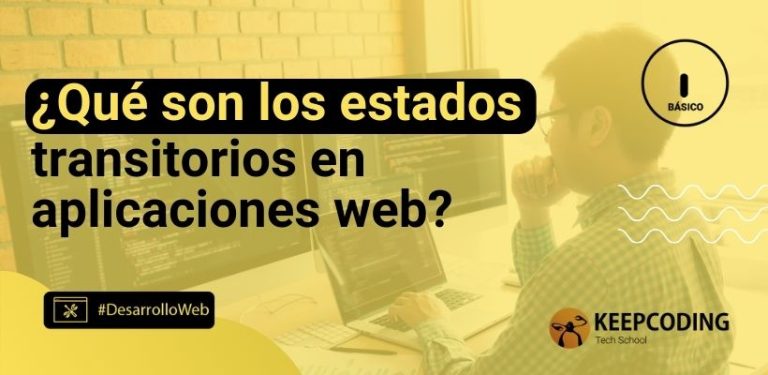 ¿Qué son los estados transitorios en aplicaciones web?