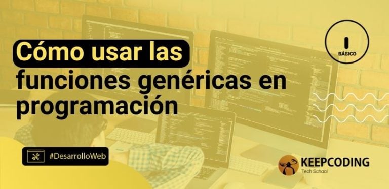 Cómo usar las funciones genéricas en programación