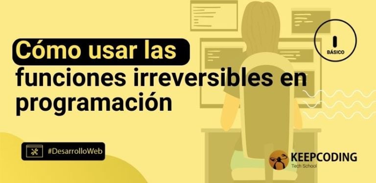 Cómo usar las funciones irreversibles en programación