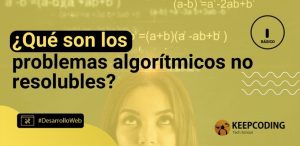 ¿Qué son los problemas algorítmicos no resolubles?
