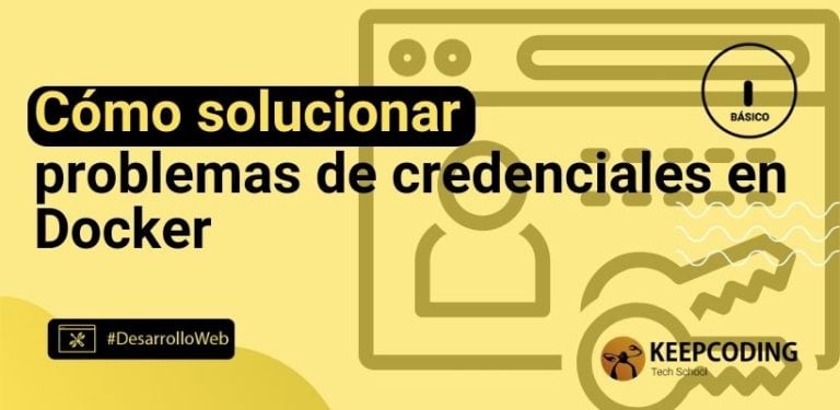 Cómo solucionar problemas de credenciales en Docker