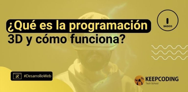 ¿Qué es la programación 3D y cómo funciona?