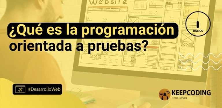 ¿Qué es la programación orientada a pruebas?