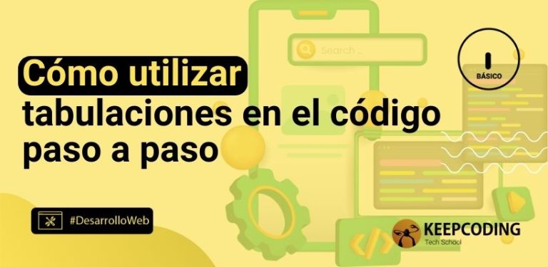 Cómo utilizar tabulaciones en el código paso a paso