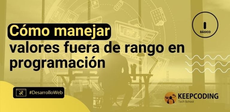 Cómo manejar valores fuera de rango en programación