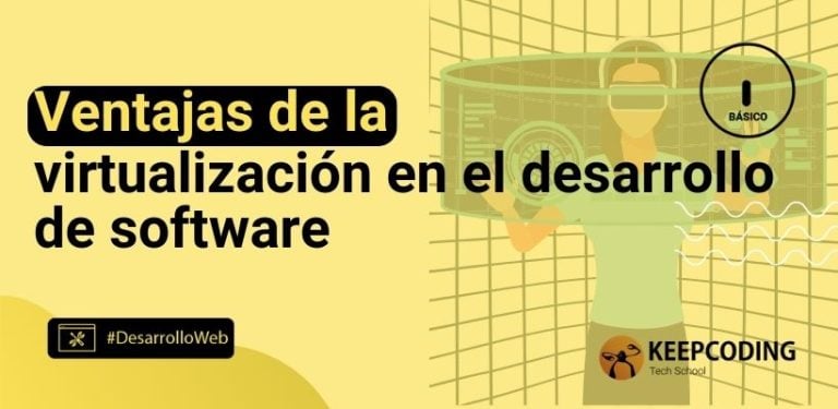 Ventajas de la virtualización en el desarrollo de software