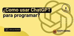 ¿Cómo usar ChatGPT para programar?