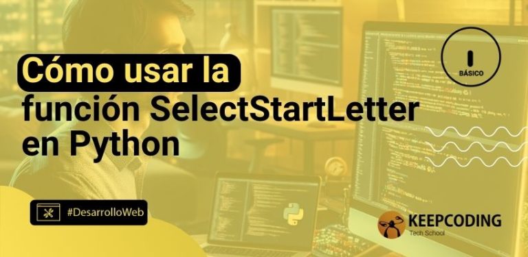 Cómo usar la función SelectStartLetter en Python