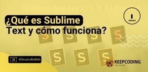 ¿Qué es Sublime Text y cómo funciona?
