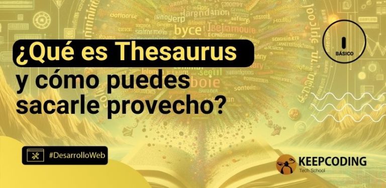 ¿Qué es Thesaurus y cómo puedes sacarle provecho?