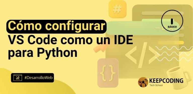 Cómo configurar VS Code como un IDE para Python
