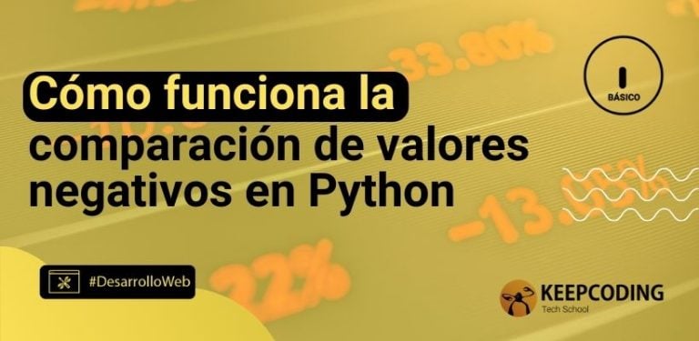 Cómo funciona la comparación de valores negativos en Python
