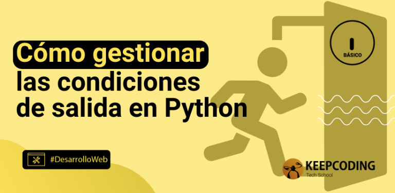 Cómo gestionar las condiciones de salida en Python