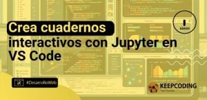 Crea cuadernos interactivos con Jupyter en VS Code