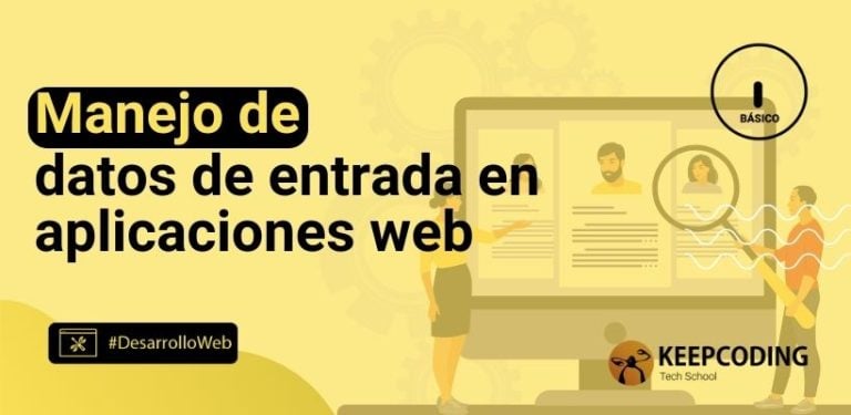 Manejo de datos de entrada en aplicaciones web