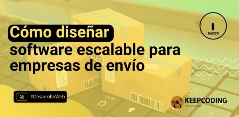 Cómo diseñar software escalable para empresas de envío