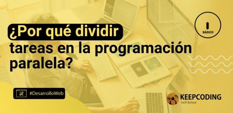 ¿Por qué dividir tareas en la programación paralela?