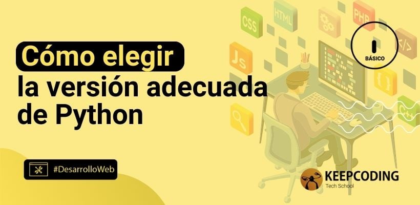 Cómo elegir la versión adecuada de Python