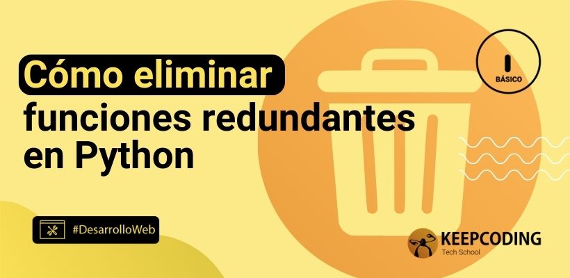 Cómo eliminar funciones redundantes en Python