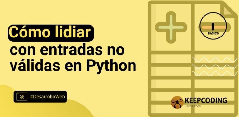 Cómo lidiar con entradas no válidas en Python
