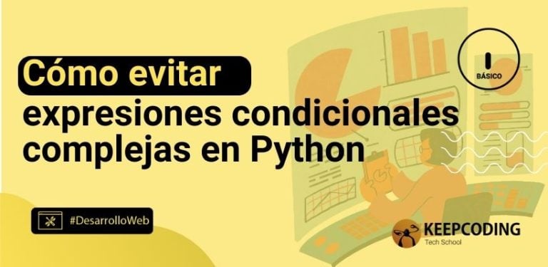 Cómo evitar expresiones condicionales complejas en Python
