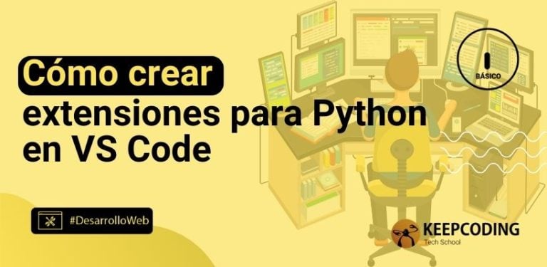 Cómo crear extensiones para Python en VS Code
