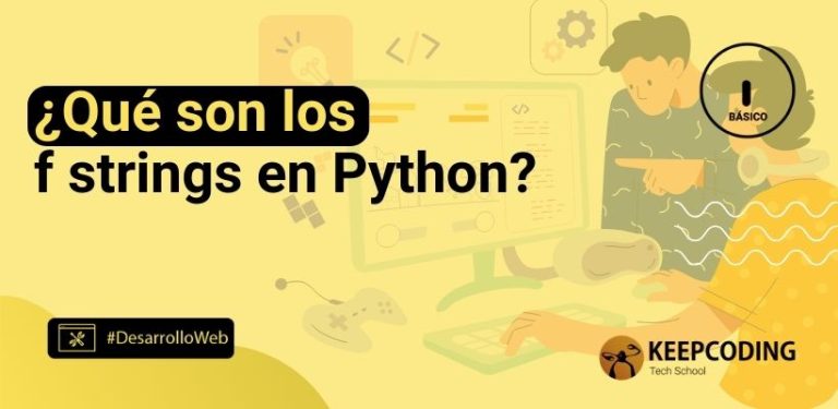 ¿Qué son los f strings en Python?