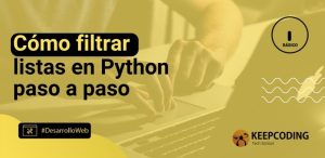 Cómo filtrar listas en Python paso a paso