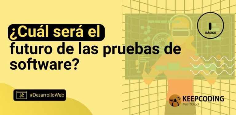 ¿Cuál será el futuro de las pruebas de software?