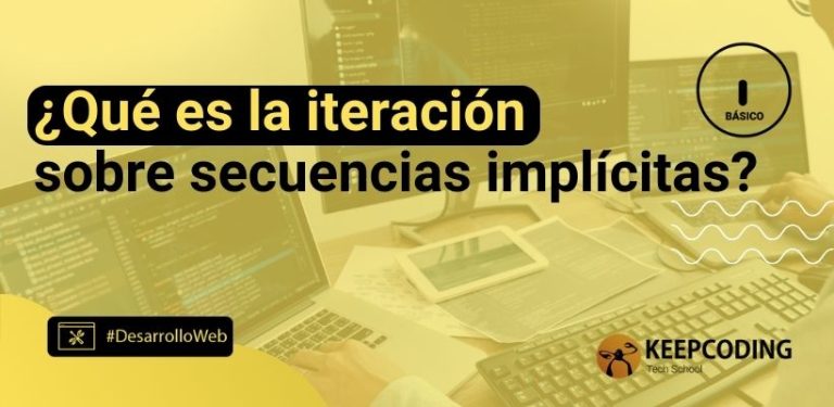 ¿Qué es la iteración sobre secuencias implícitas?