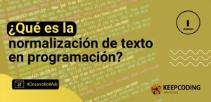 ¿Qué es la normalización de texto en programación?