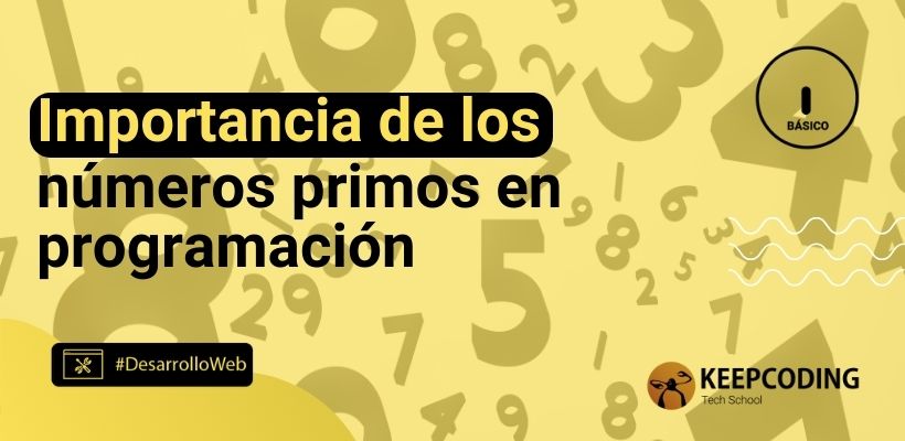 Números primos en programación: ¿cuál es su importancia?