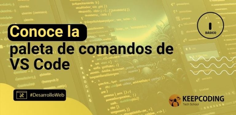 Conoce la paleta de comandos de VS Code