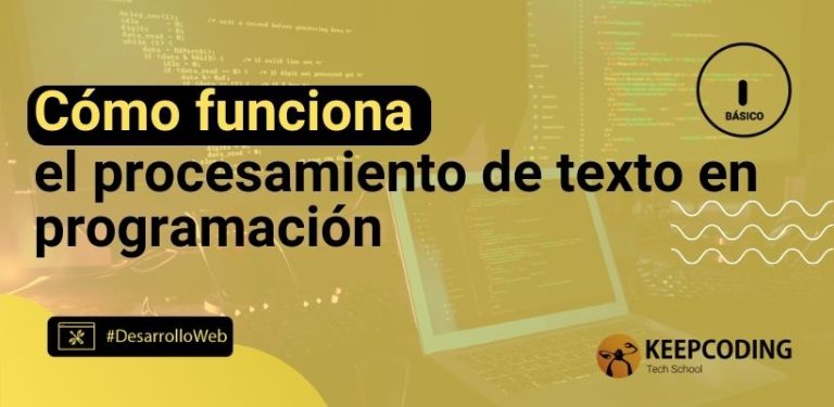 Cómo funciona el procesamiento de texto en programación