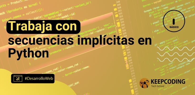 Trabaja con secuencias implícitas en Python