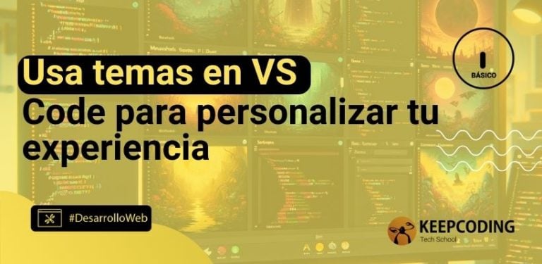 Usa temas en VS Code para personalizar tu experiencia