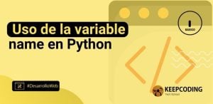Uso de la variable name en Python