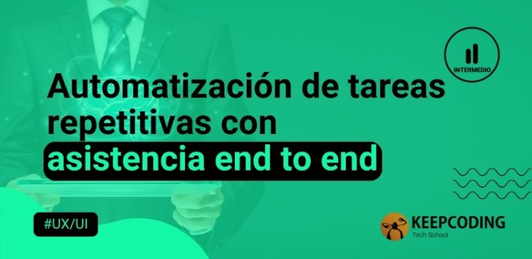 Automatización de tareas repetitivas con asistencia end to end