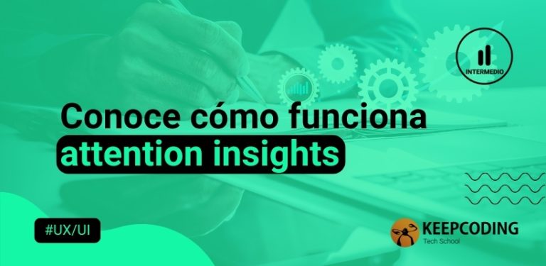 Conoce cómo funciona attention insights