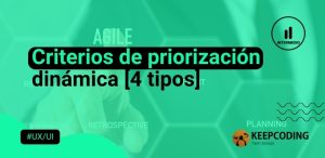 Criterios de priorización dinámica [4 tipos]